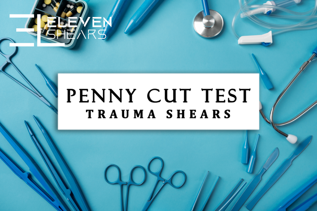 Penny Cut Test Trauma Shears Eleven Shears